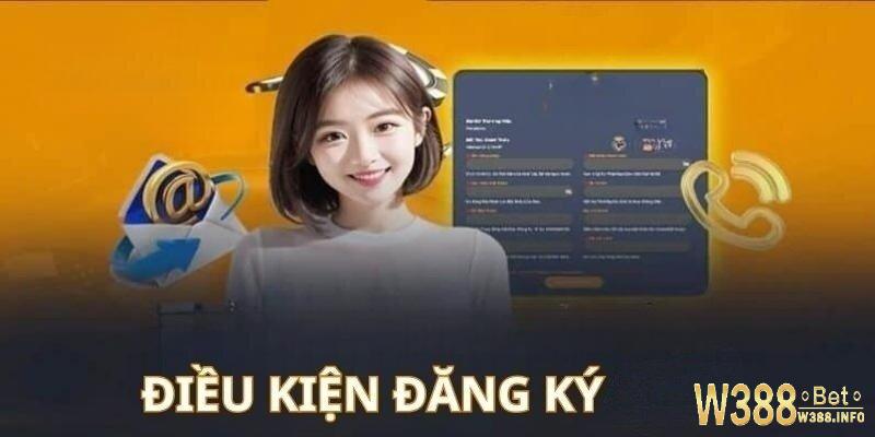 Lưu ý khi đăng ký W388 dành cho người mới