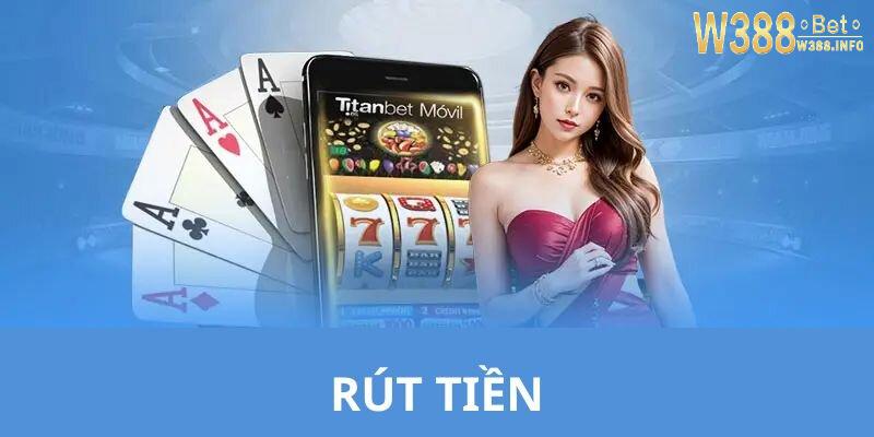 Tìm hiểu những quy định khi rút tiền W388